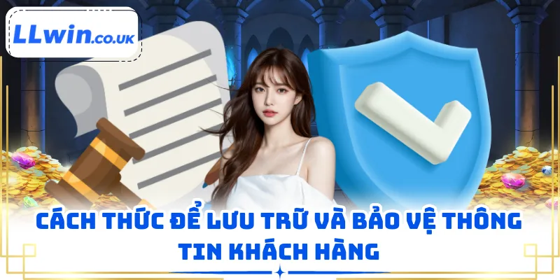 Cách thức để lưu trữ và bảo vệ thông tin khách hàng